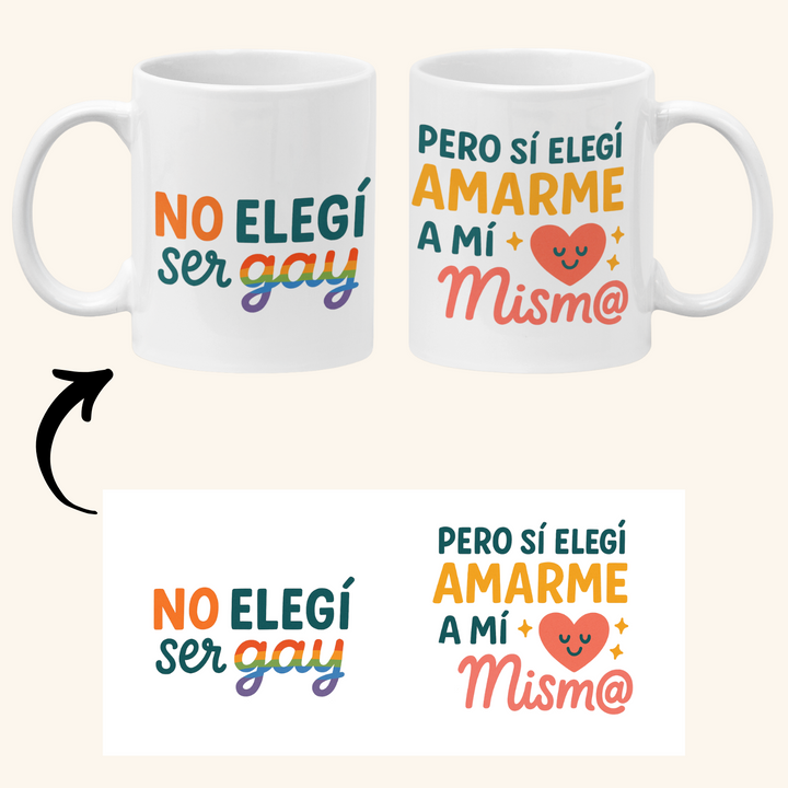 Taza LGBT+ “No elegí ser gay, pero sí elegí amarme” 🌈💖